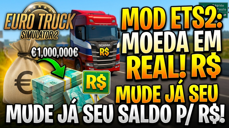 MOD CONVERTER DINHEIRO ETS 2 PARA REAL BRASILEIRO